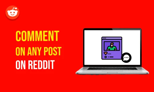 How to Comment on Any Post on Reddit